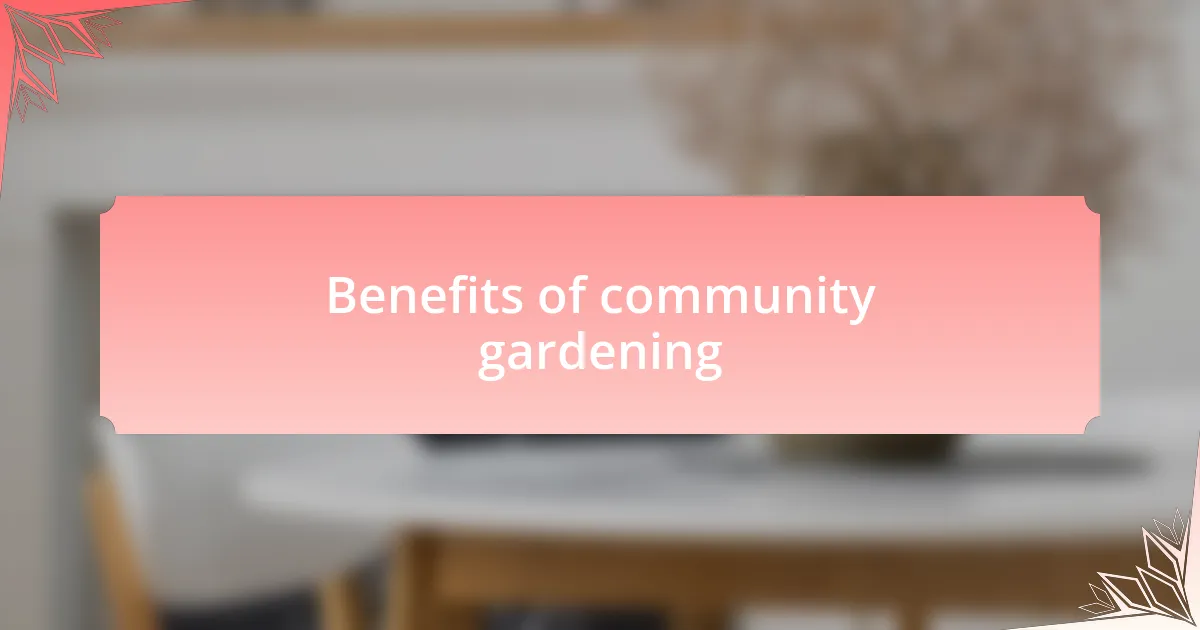 Benefits of community gardening