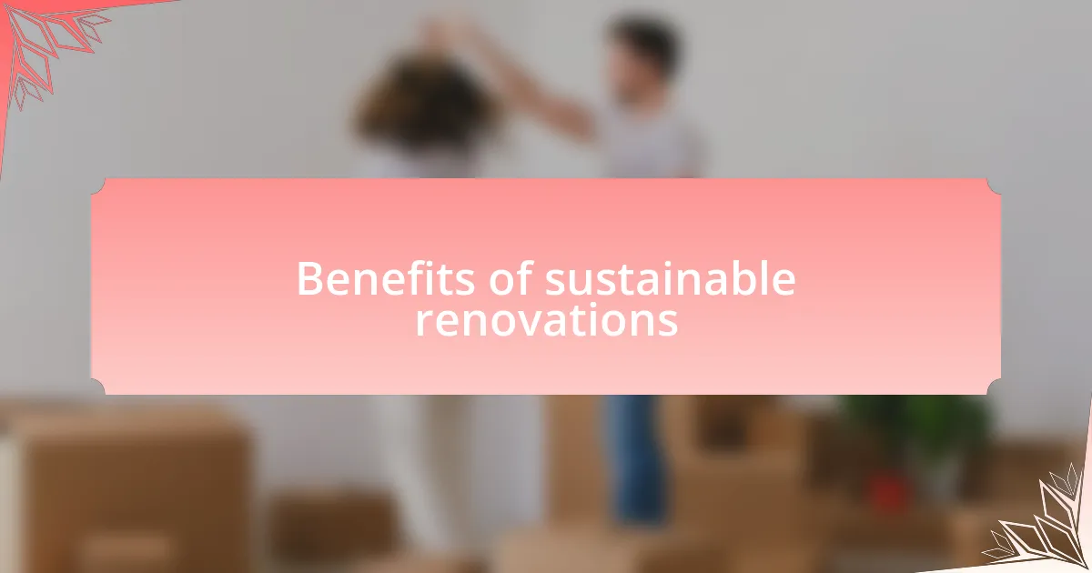 Benefits of sustainable renovations
