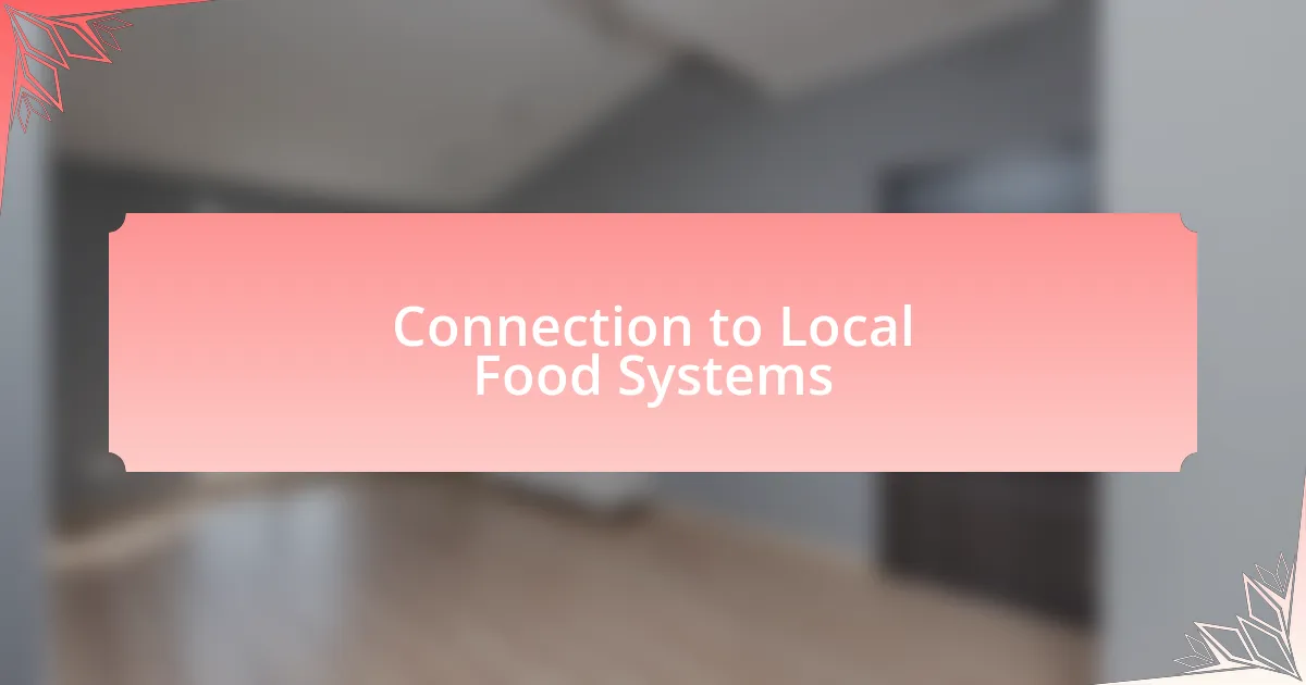Connection to Local Food Systems