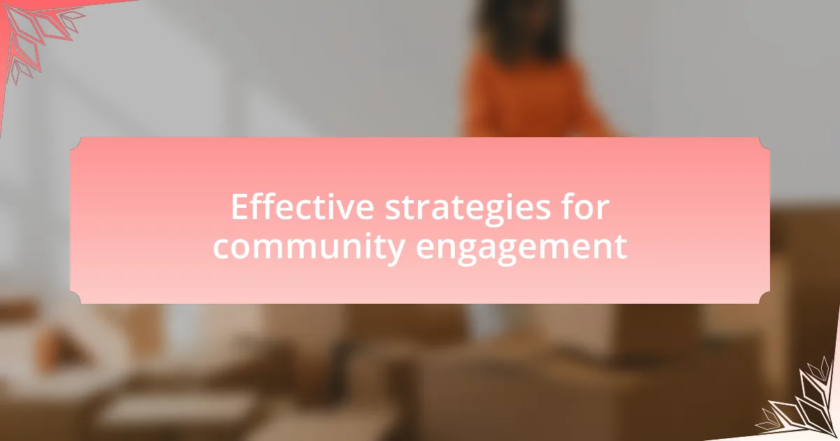 Effective strategies for community engagement