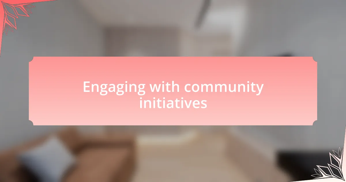 Engaging with community initiatives