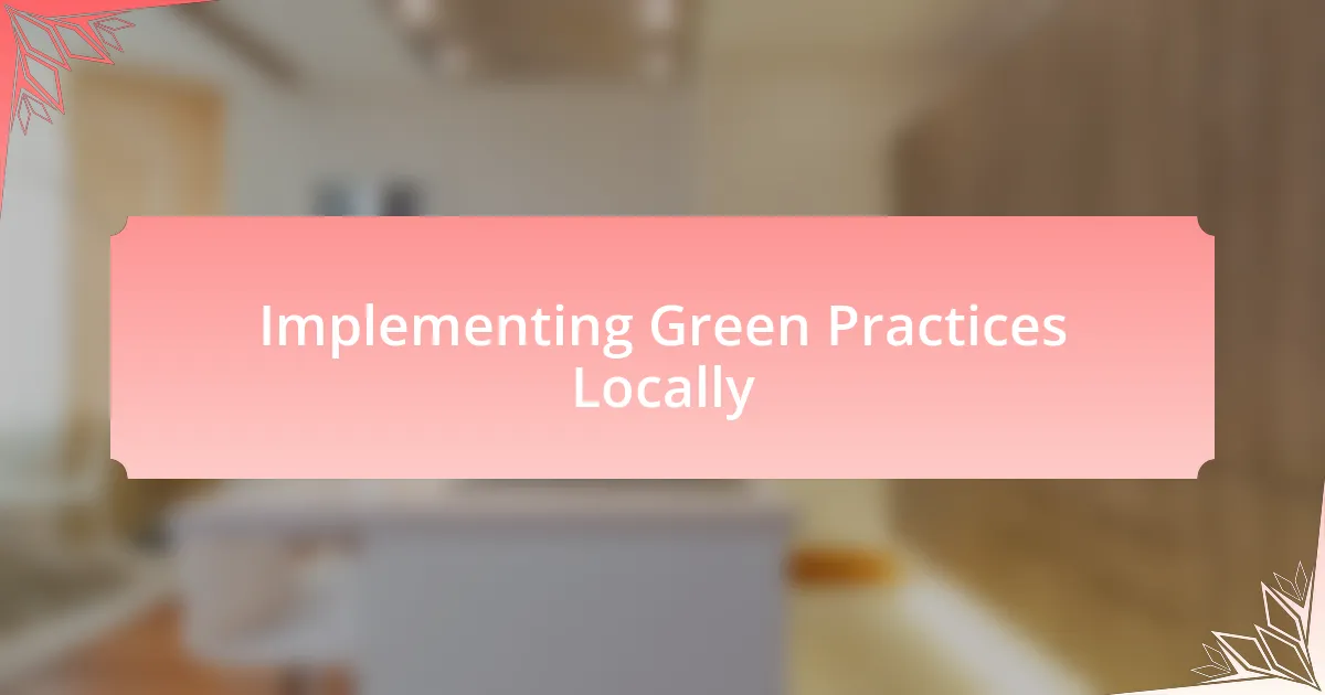 Implementing Green Practices Locally