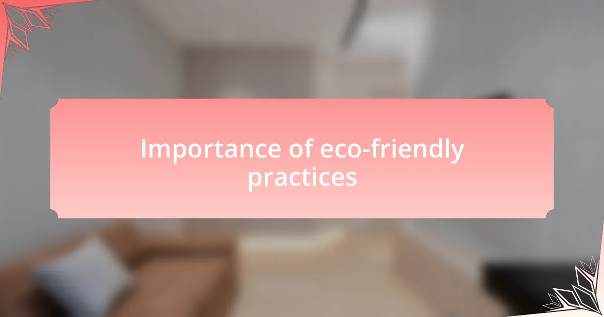 Importance of eco-friendly practices