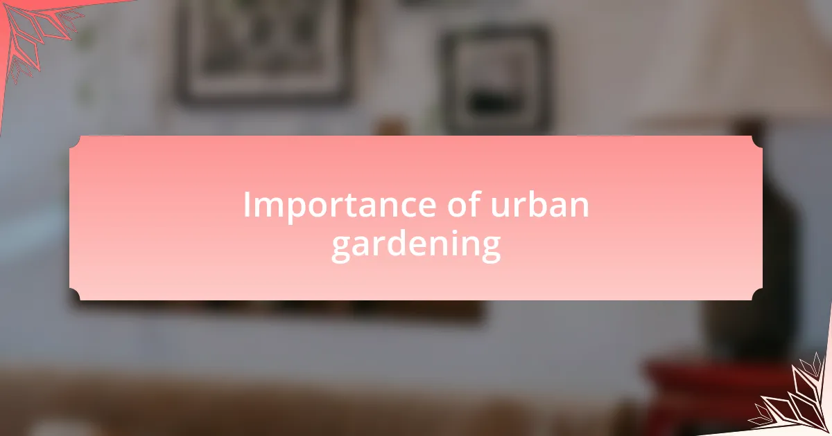 Importance of urban gardening