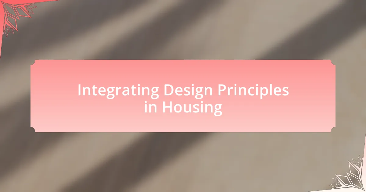Integrating Design Principles in Housing
