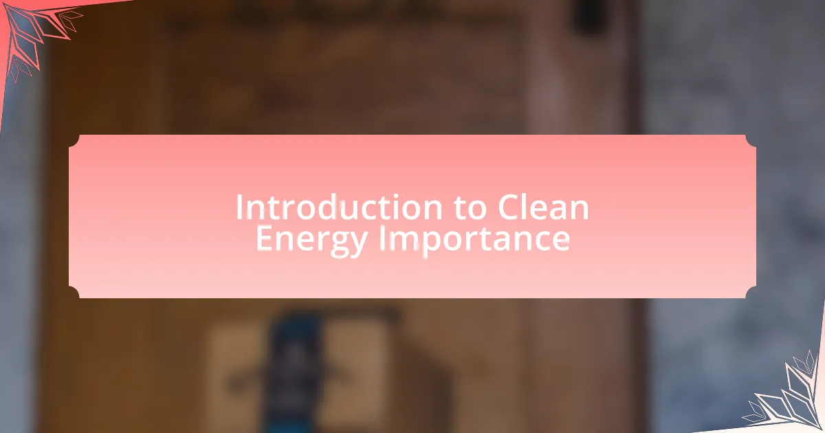 Introduction to Clean Energy Importance