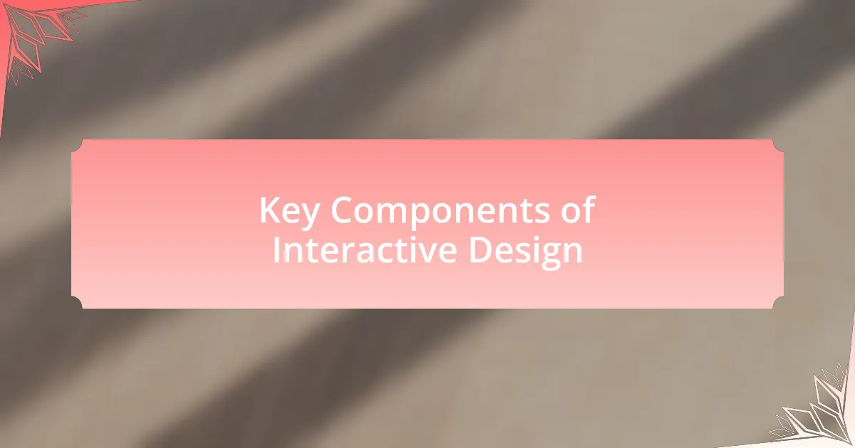 Key Components of Interactive Design