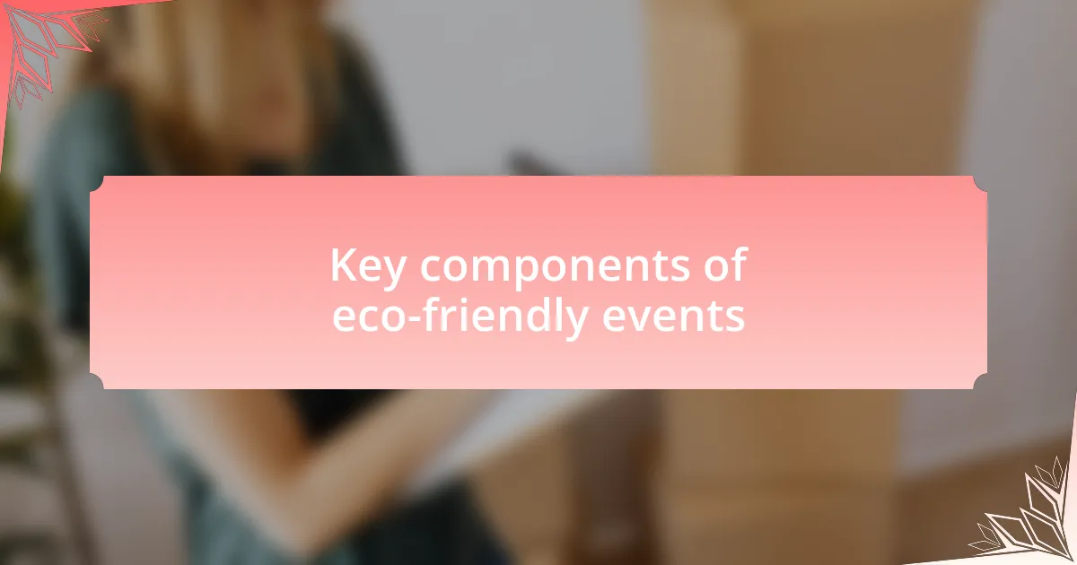 Key components of eco-friendly events