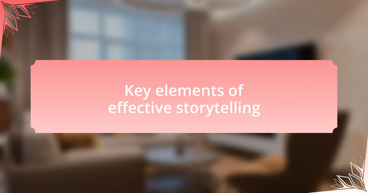 Key elements of effective storytelling