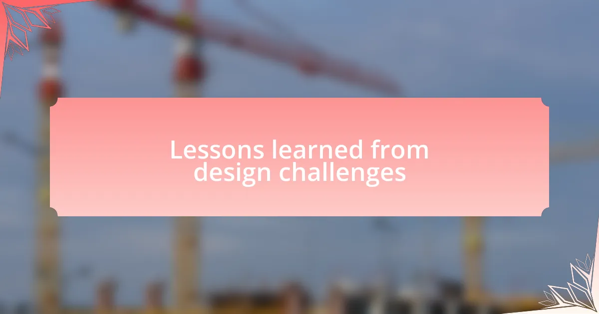 Lessons learned from design challenges