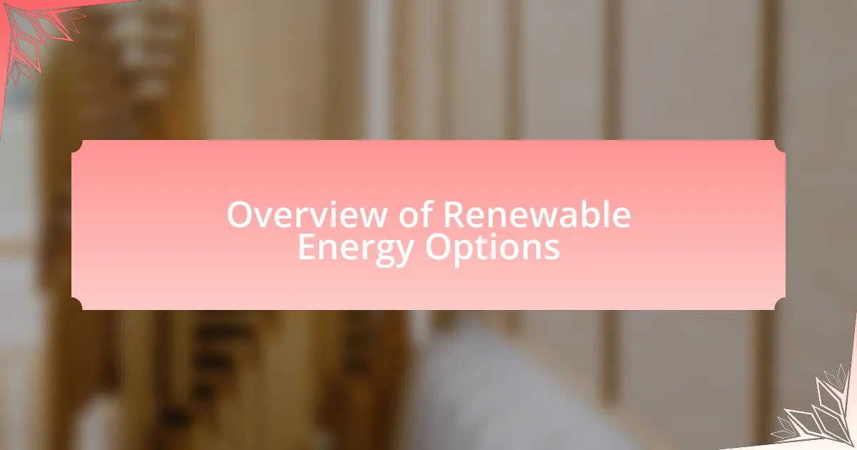 Overview of Renewable Energy Options