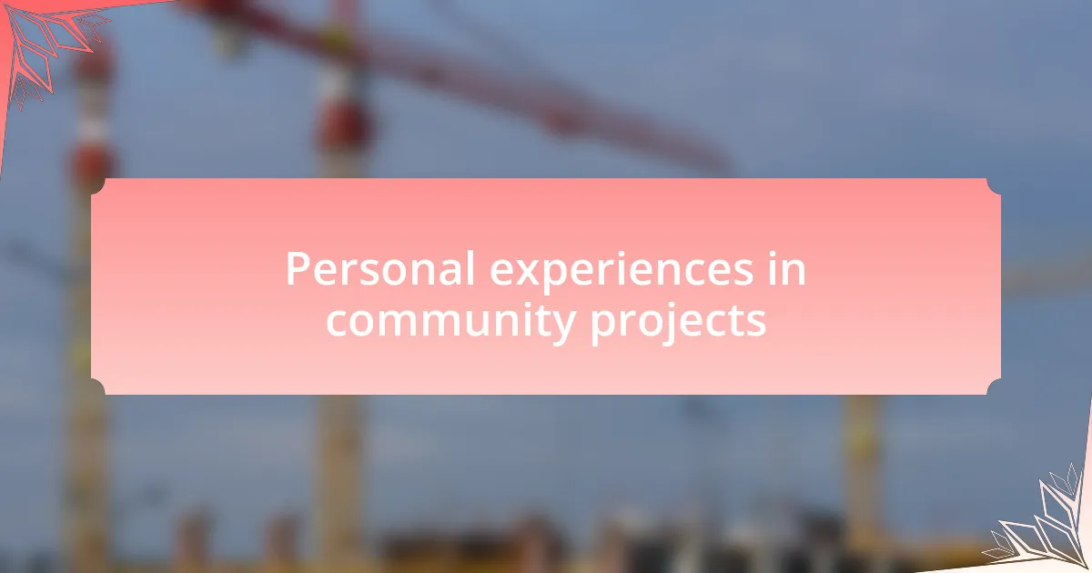 Personal experiences in community projects