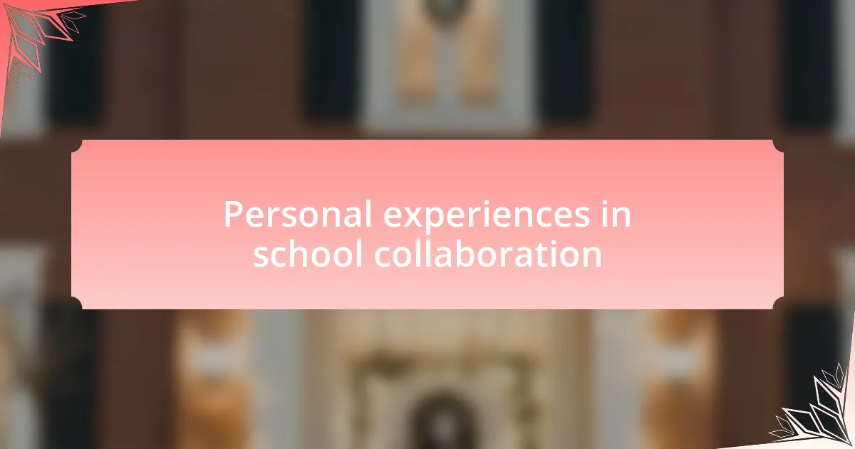 Personal experiences in school collaboration