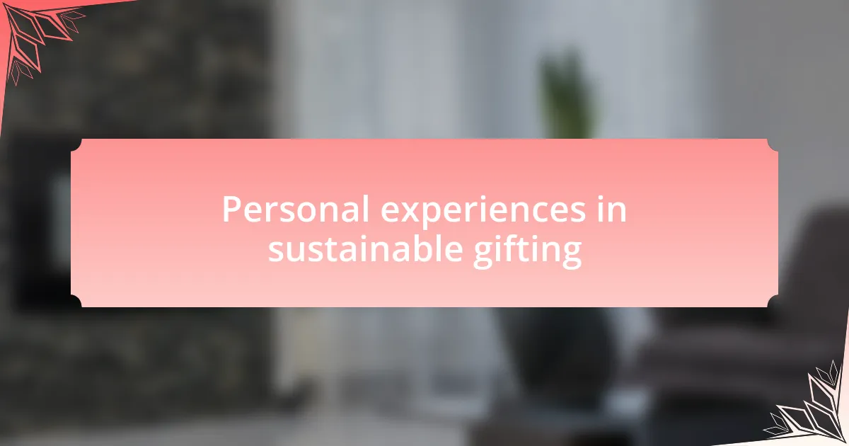Personal experiences in sustainable gifting