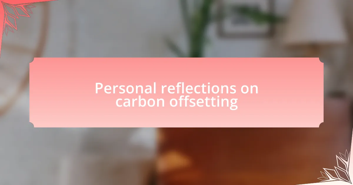 Personal reflections on carbon offsetting