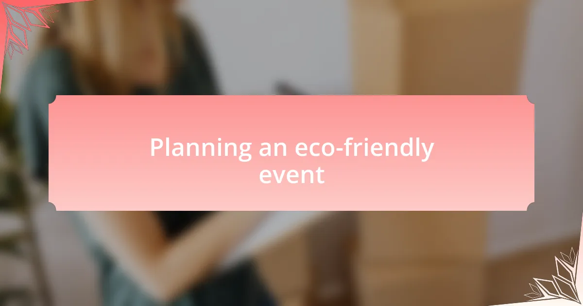 Planning an eco-friendly event