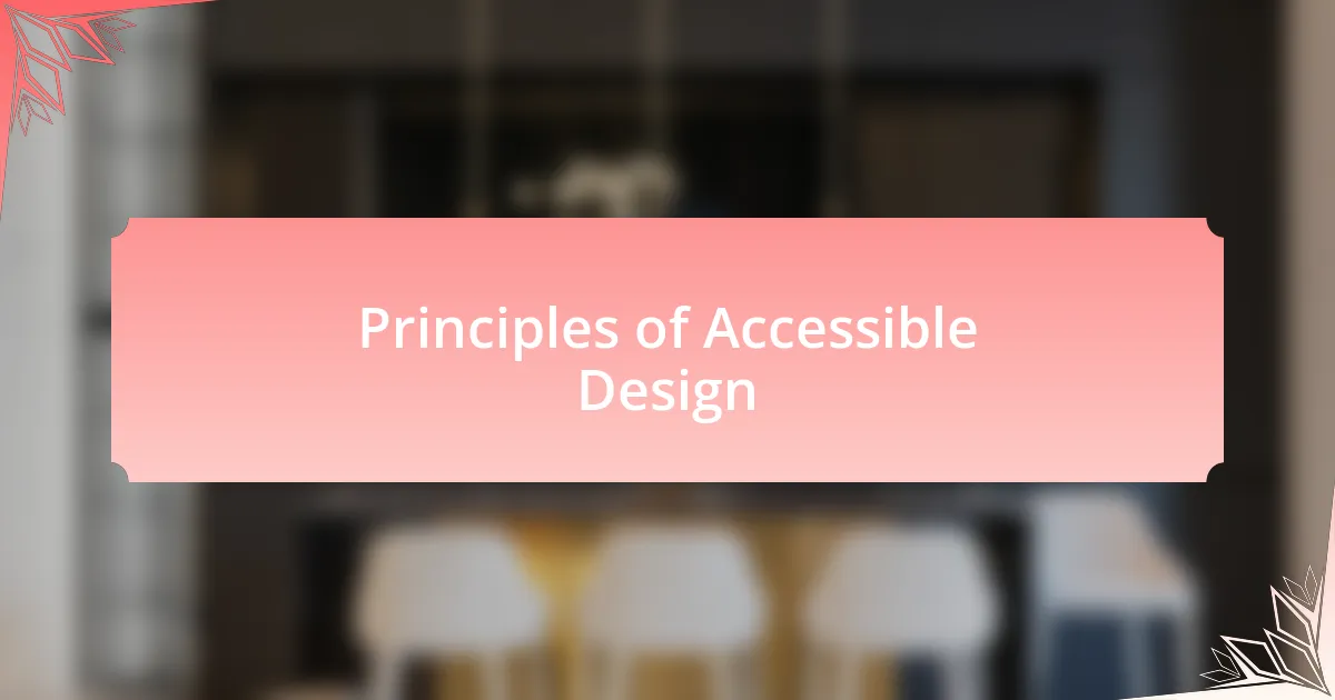 Principles of Accessible Design