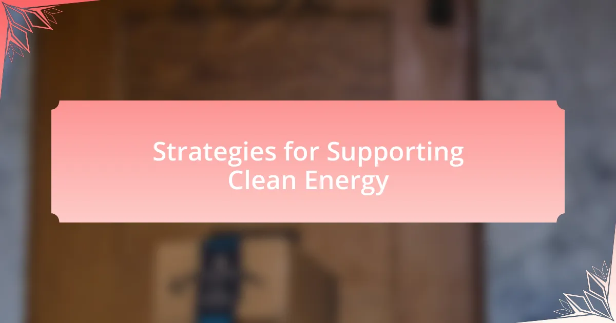 Strategies for Supporting Clean Energy