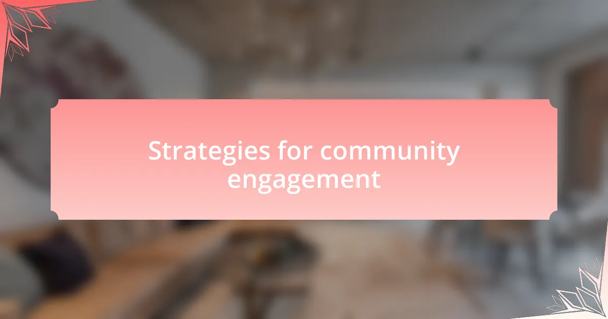 Strategies for community engagement