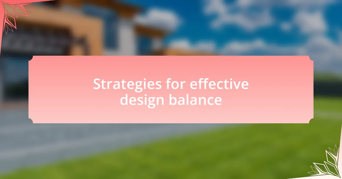 Strategies for effective design balance
