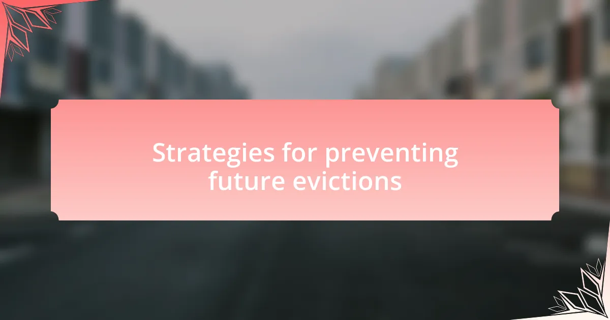Strategies for preventing future evictions