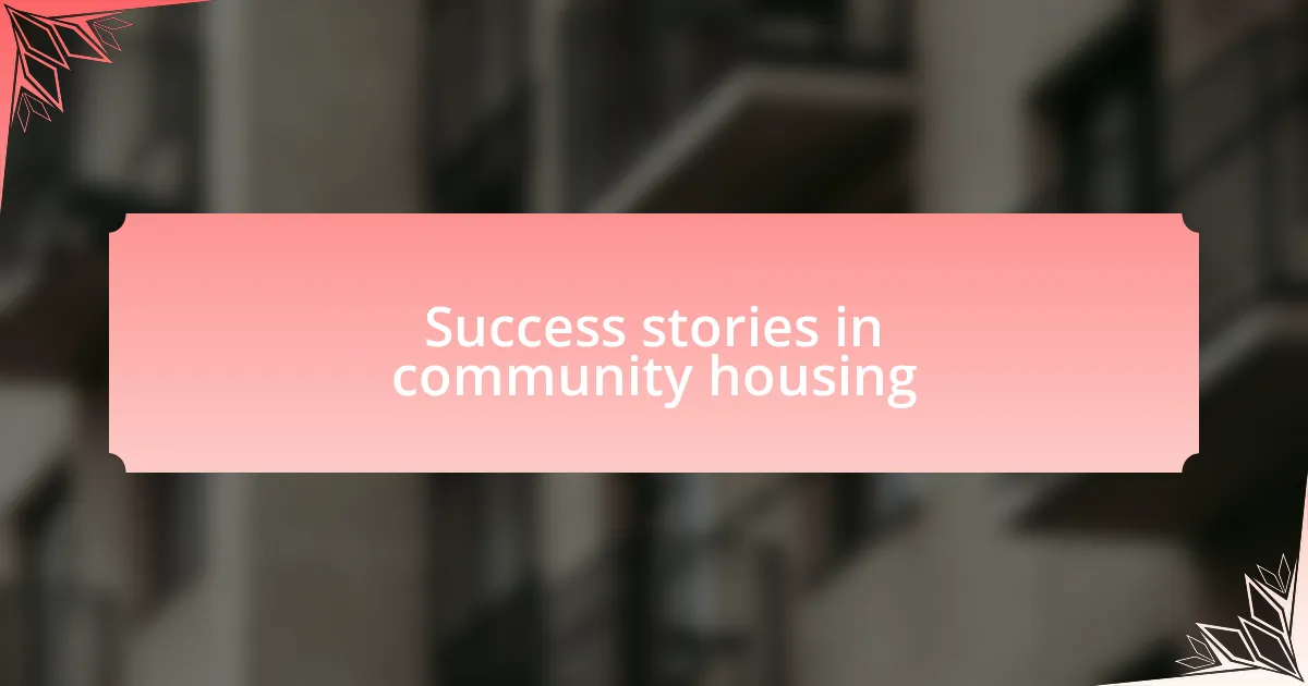 Success stories in community housing