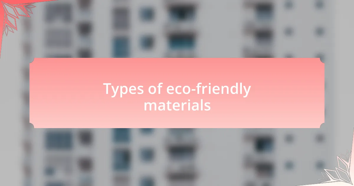 Types of eco-friendly materials